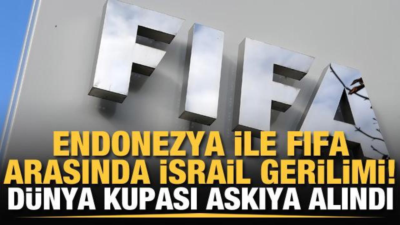 Endonezya ile FIFA arasında İsrail gerilimi: U20 Dünya Kupası askıya alındı