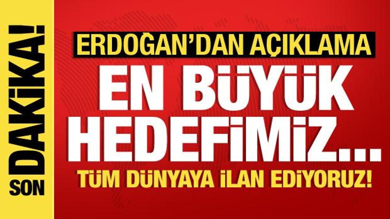 Erdoğan: En büyük hedefimiz sivil anayasa