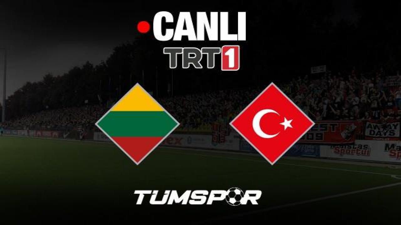 Litvanya Türkiye maçı canlı izle | TRT 1 şifresiz internet yayını seyret UEFA Uluslar Ligi