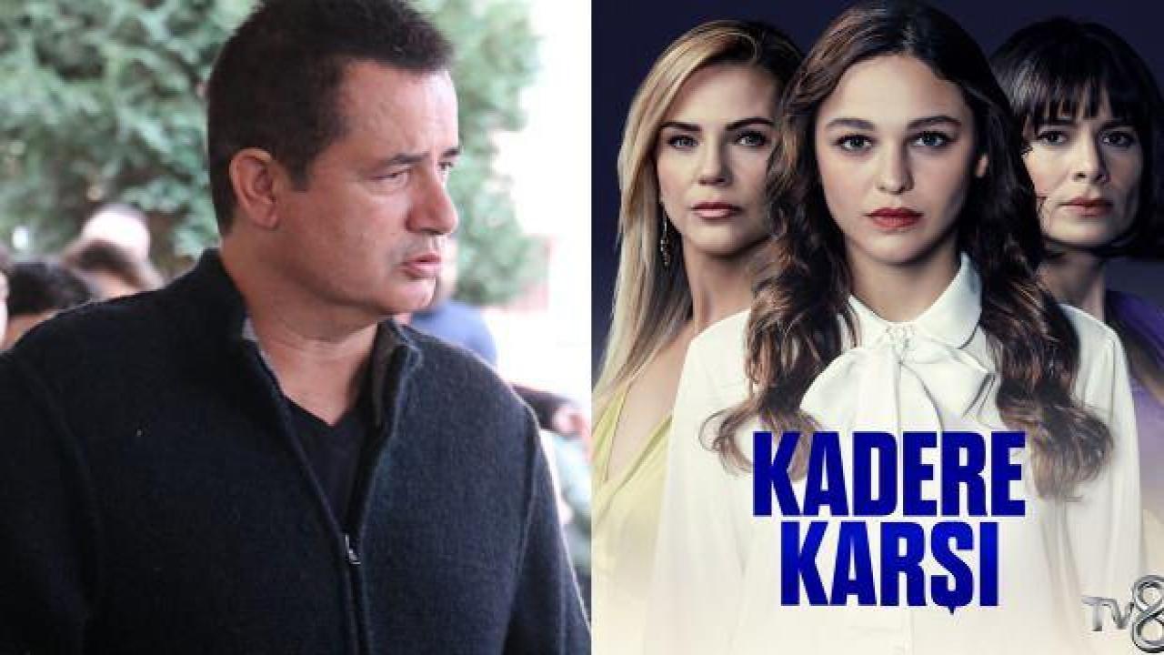 Acun Ilıcalı’nın dizisi reyting kurbanı oldu! Kadere Karşı'nın bitirilmesi kararlaştırıldı