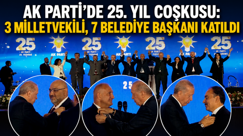 AK PARTİ’NİN 25. YILINDA DİKKAT ÇEKEN KATILIM: 10 YENİ İSİM