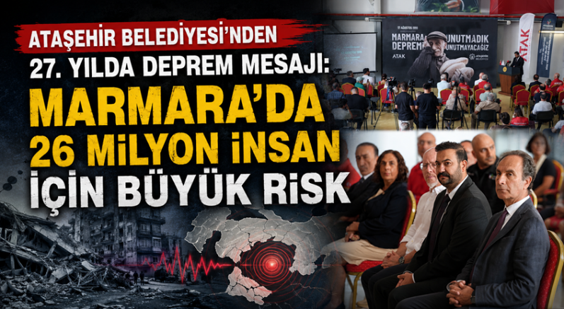 ATAŞEHİR BELEDİYESİ’NDEN 27. YILDA DEPREM MESAJI