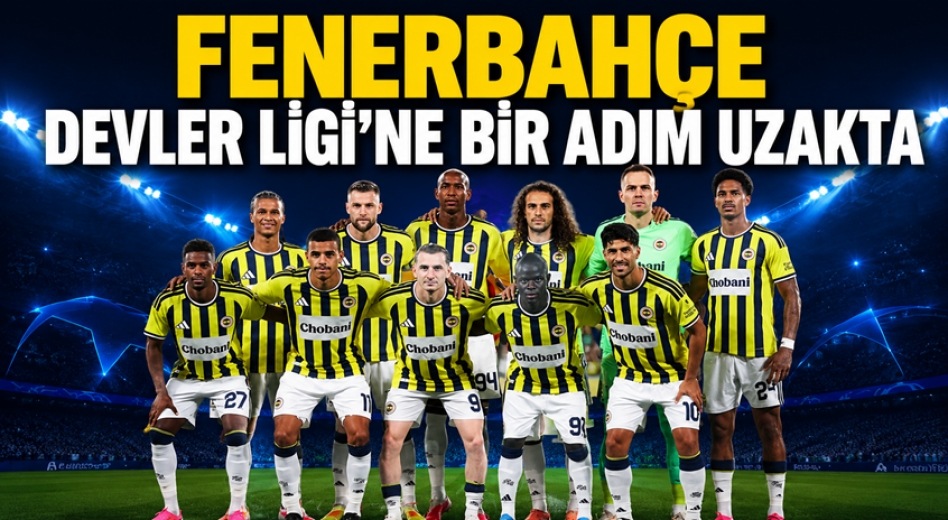 FENERBAHÇE’NİN DEVLER LİGİ YOLUNDA SON ENGELİ LYON