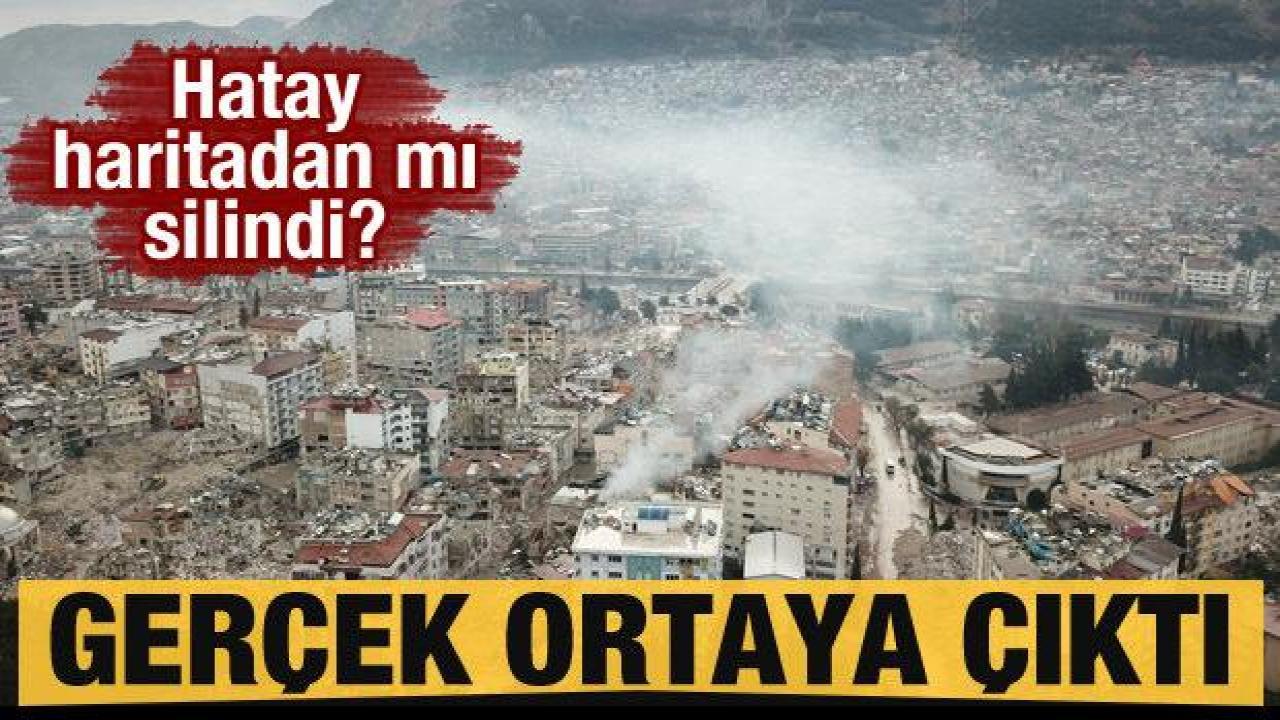 Google, Hatay'ı haritalardan sildi mi? Gerçek ortaya çıktı
