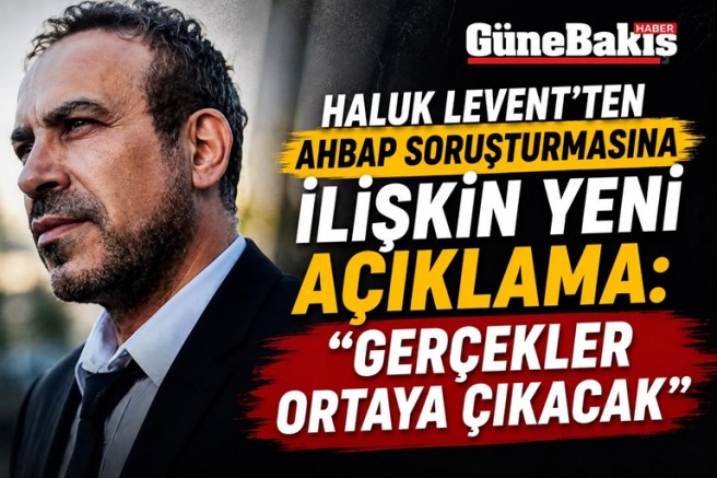 Haluk Levent; ''Ahbap Bağışlarına İhanet Etmedim''