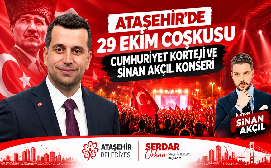 ATAŞEHİR’DE CUMHURİYET COŞKUSU SOKAKLARA TAŞACAK