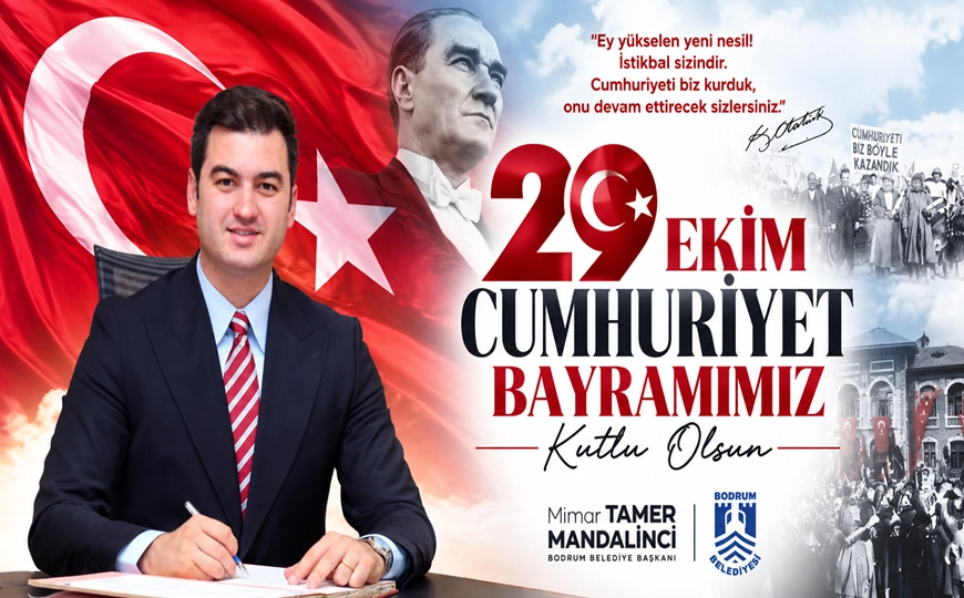 Bodrum Belediye Başkanı Tamer Mandalinci'den 29 Ekim Cumhuriyet Bayramı Mesajı
