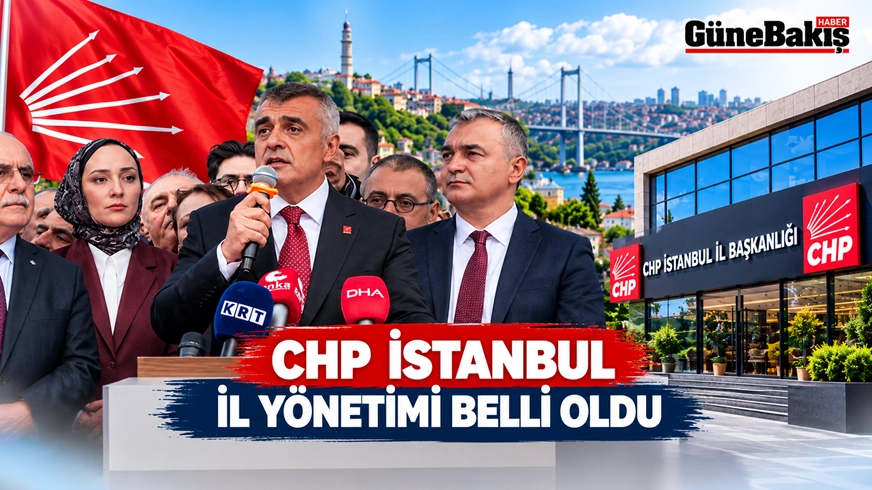 CHP İstanbul’da Yeni Yönetim Belli Oldu! 