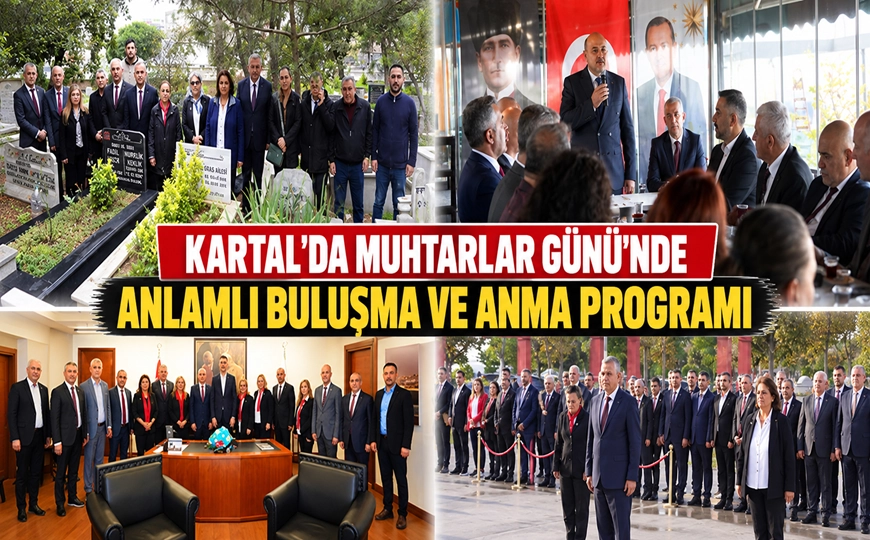 Kartal’da Muhtarlar Günü: Çelenk Töreninden Anma Ziyaretine