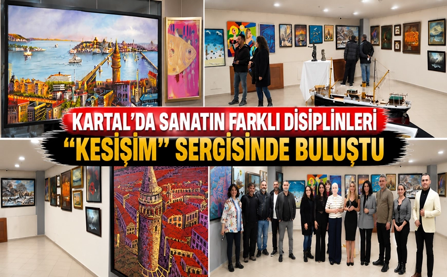 Kartal’da Sanatın Farklı Renkleri “Kesişim”de Buluştu