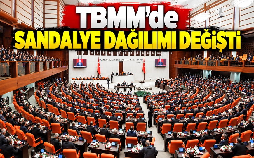 TBMM'de sandalye dağılımı değişti