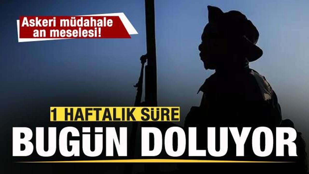 1 haftalık süre doluyor! Askeri müdahale an meselesi!