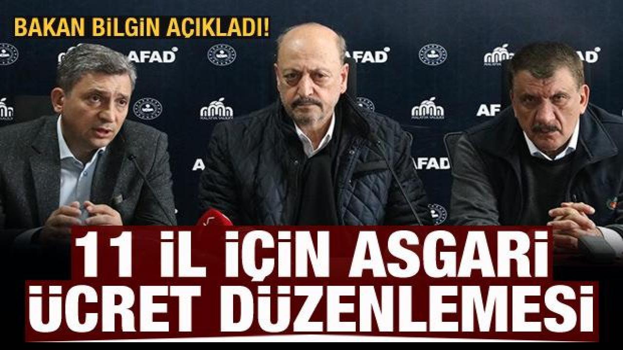 11 il için asgari ücret düzenlemesi! Bakan Bilgin açıkladı