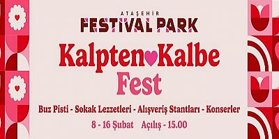 14 ŞUBAT’A ÖZEL “KALPTEN KALBE FEST” BAŞLIYOR