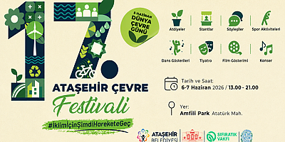 17. ATAŞEHİR ÇEVRE FESTİVALİ BAŞLIYOR