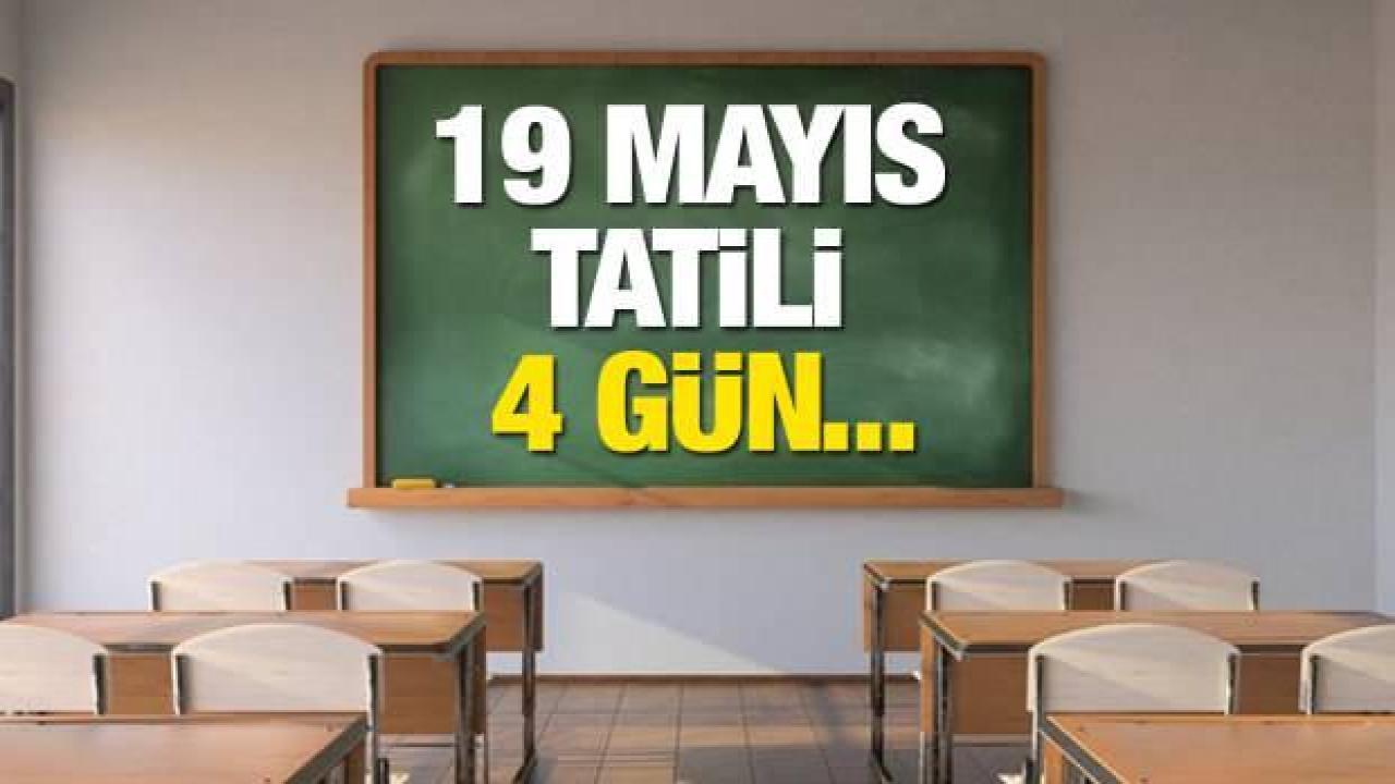 19 Mayıs okullar 4 gün tatil mi? 19 Mayıs tatili hafta sonuyla birleştirilecek mi?