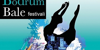 19. Uluslararası Bodrum Bale Festivali Başlıyor 