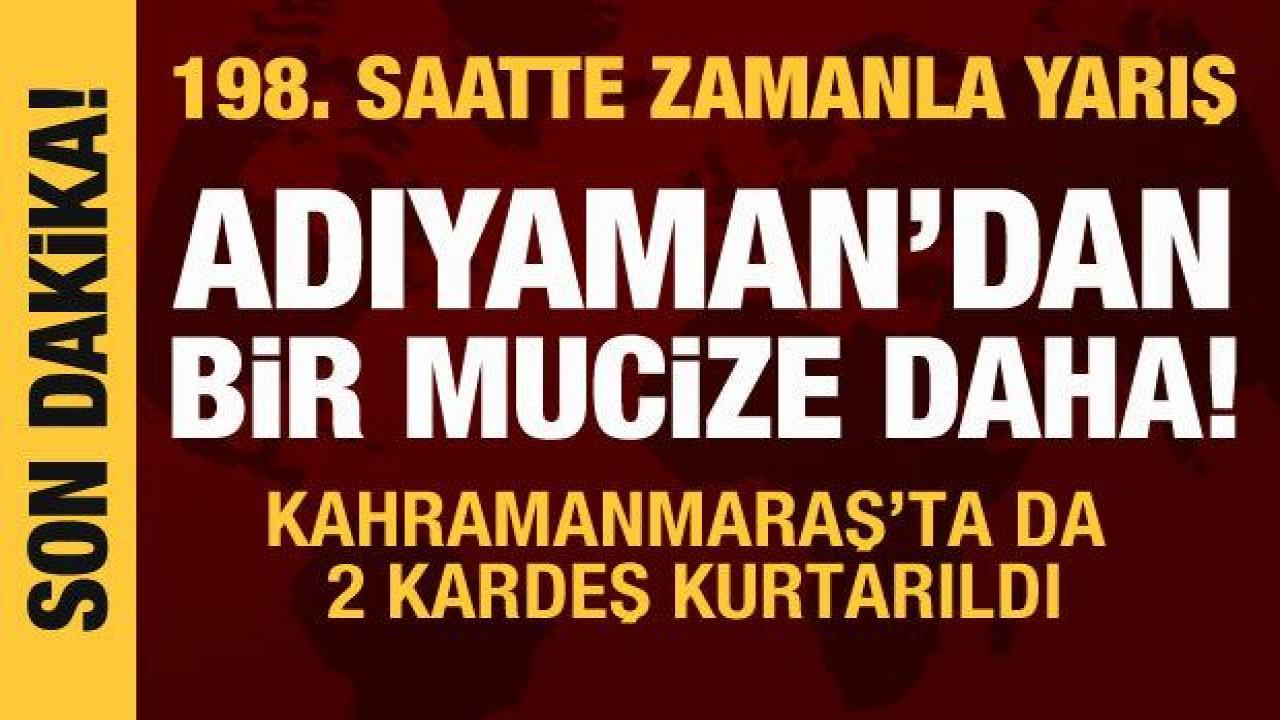 198'inci saatte yeni mucize: Adıyaman'da bir kişi daha kurtarıldı
