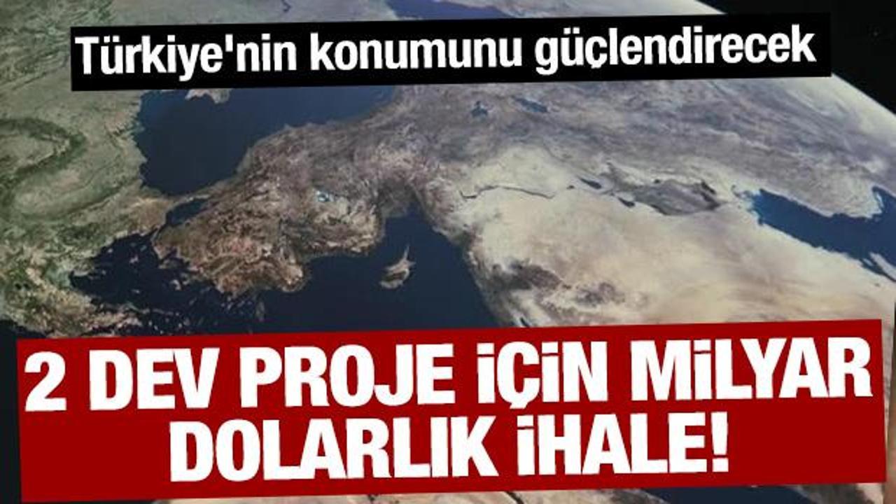2 dev proje için milyar dolarlık ihale! Türkiye'nin konumunu güçlendirecek