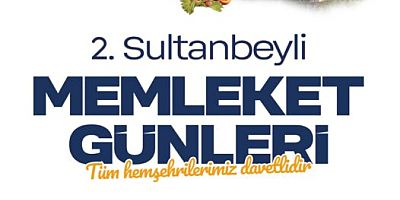 2.⁠ ⁠SULTANBEYLİ MEMLEKET GÜNLERİ BAŞLIYOR