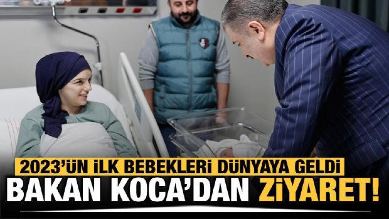 2023'ün ilk bebekleri dünyaya geldi! Bakan Koca ziyaret etti