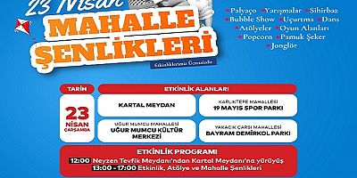 23 NİSAN ULUSAL EGEMENLİK VE ÇOCUK BAYRAMI KARTAL'DA COŞKU VE GURURLA KUTLANACAK
