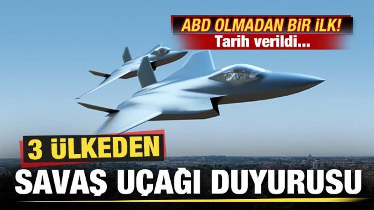 3 ülkeden sürpriz savaş uçağı duyurusu! ABD olmadan bir ilk! Tarih verdiler