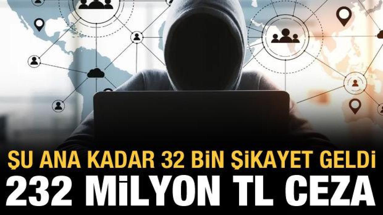 32 bin şikayet geldi: Kişisel veri ihlallerine 232 milyon TL ceza