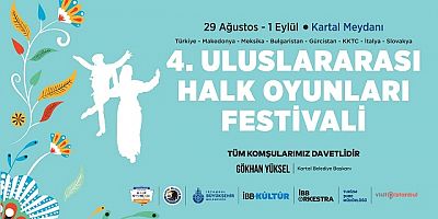 4. Uluslararası Halk Oyunları Festivali Kartal'da Başlıyor