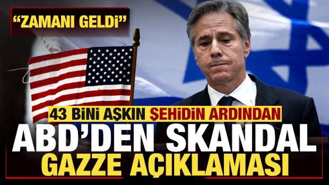 43 bini aşkın şehidin ardından ABD'den skandal Gazze açıklaması: Zamanı geldi