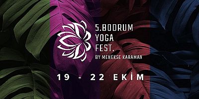 5. Bodrum Yoga ve Sağlıklı Yaşam Festivali Başlıyor!