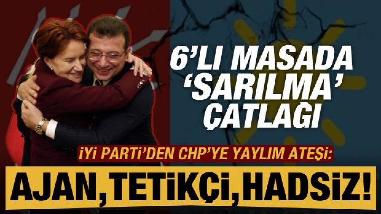 6'lı masada 'sarılma' çatlağı! İyi Parti'den CHP'li Erdem'e: Alman ajanı, tetikçi, hadsiz