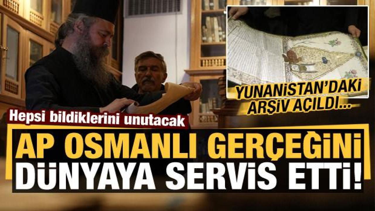 ABD ajansı AP, Osmanlı 'gerçeğini' dünyaya servis etti! Yunanistan'daki arşiv açıldı...
