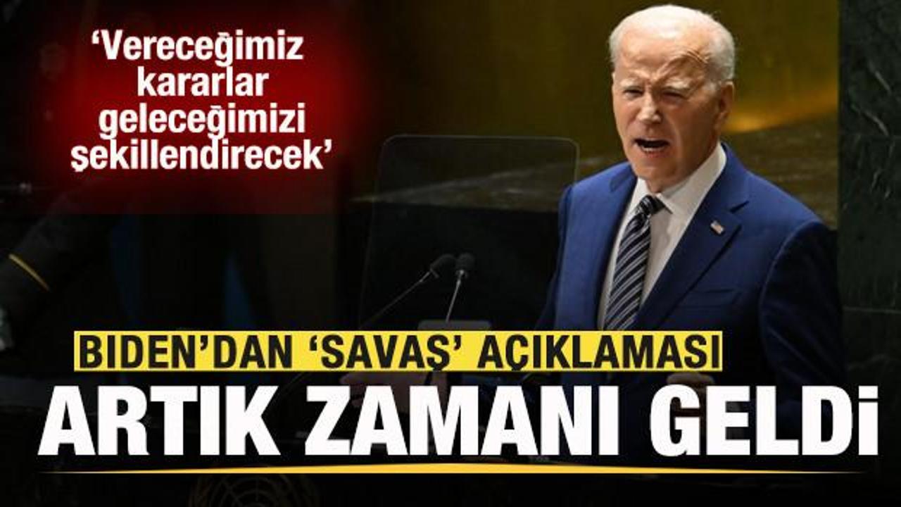 ABD Başkanı Biden'dan 'Savaş' açıklaması: Artık zamanı geldi