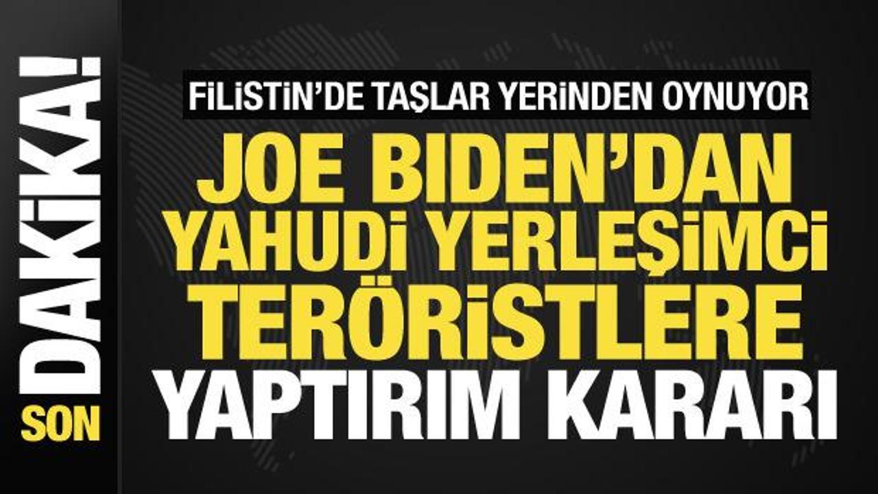 ABD Başkanı Biden'dan Yahudi yerleşimci teröristlere yaptırım kararı