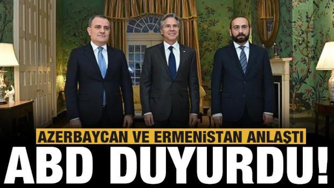 ABD duyurdu: Azerbaycan ve Ermenistan anlaştı!