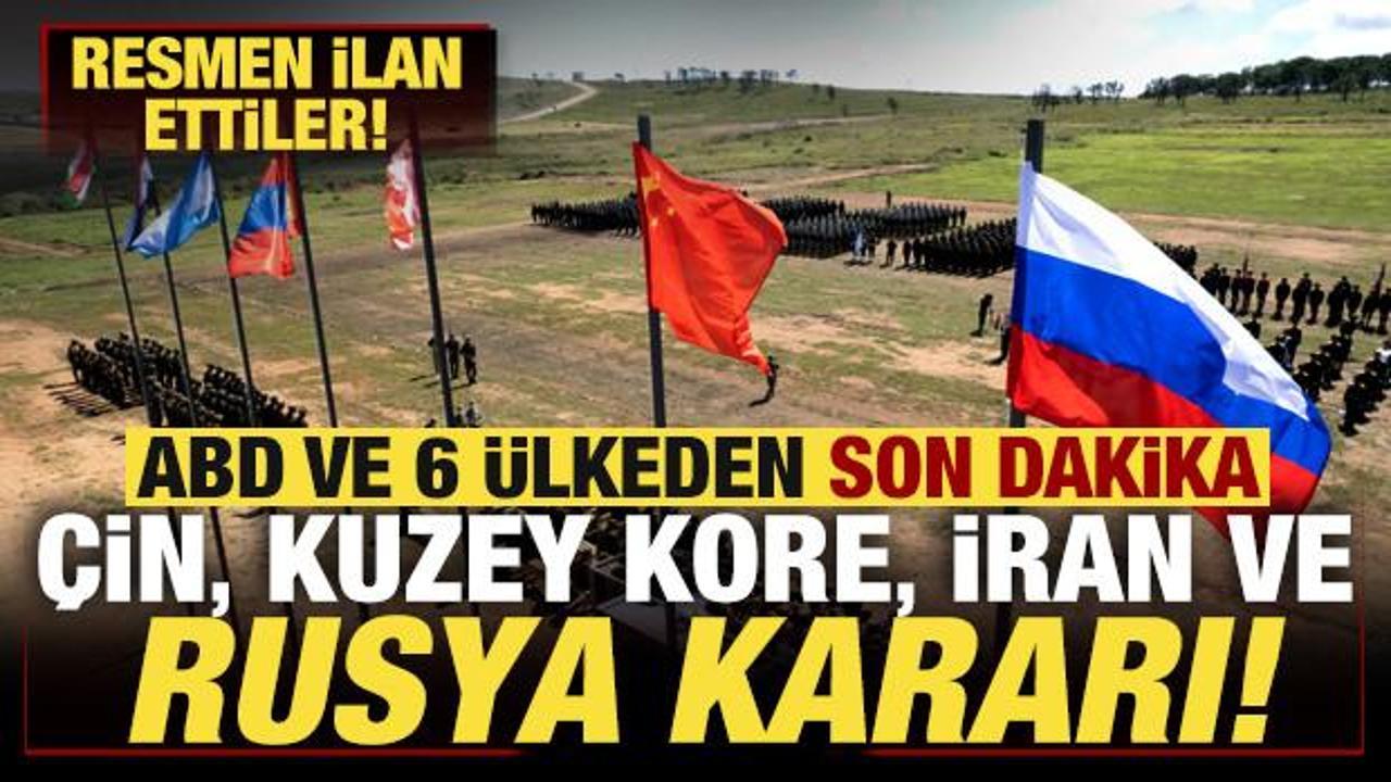ABD ve 6 ülkeden son dakika Rusya, İran, Çin ve Kuzey Kore kararı! Resmen ilan ettiler