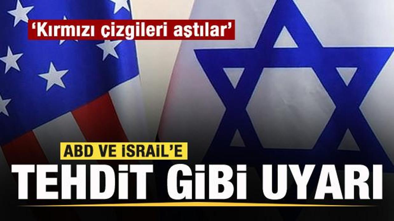 ABD ve İsrail'e tehdit gibi uyarı: Kırmızı çizgileri aştılar