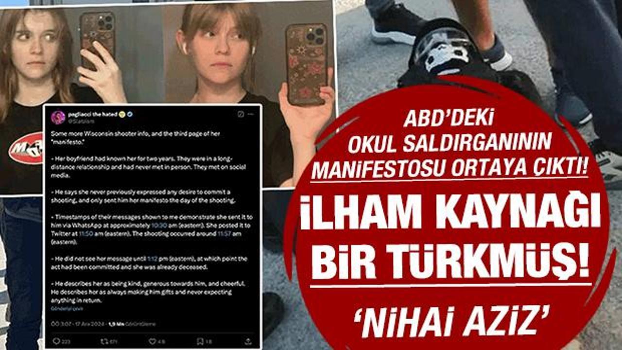 ABD'deki okul saldırganının manifestosu ortaya çıktı: İlham kaynağı bir Türkmüş!