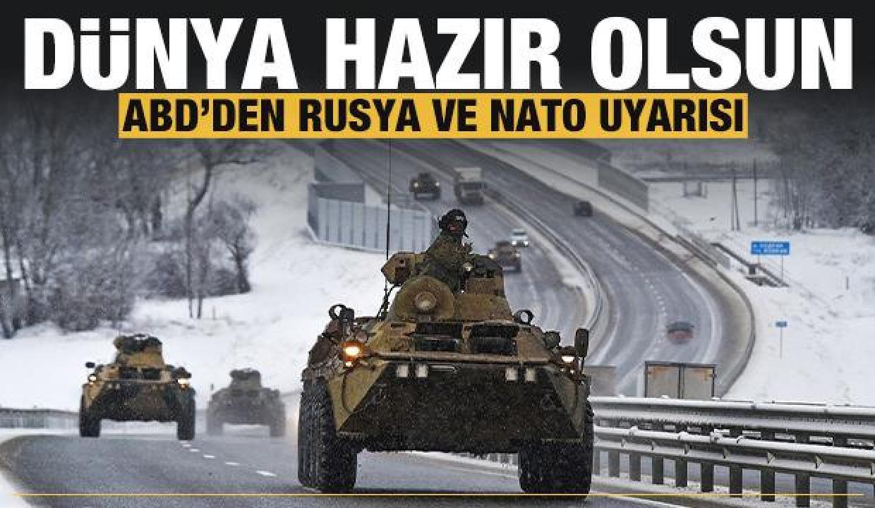 ABD'den Rusya ve NATO uyarısı: Dünya buna hazır olsun!
