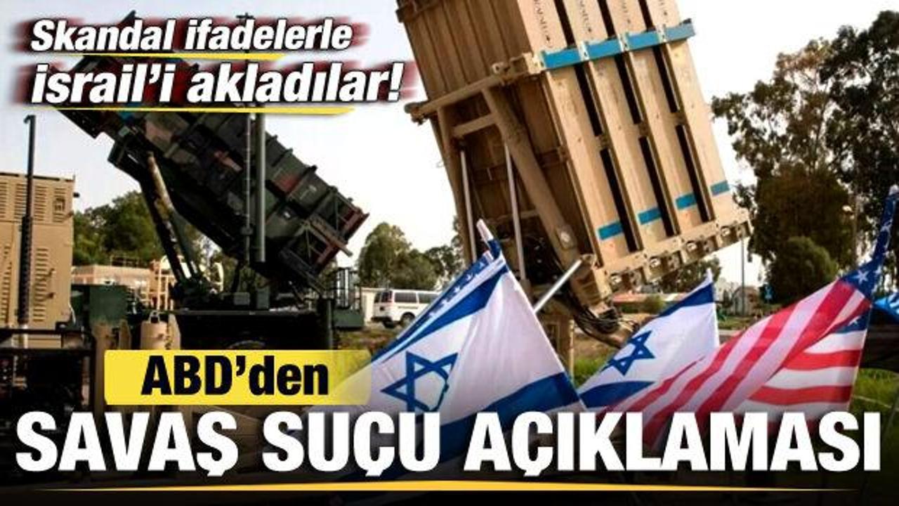 ABD'den son dakika savaş suçu açıklaması! İsrail'i skandal ifadelerle akladılar