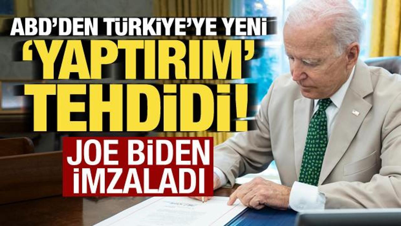 ABD'den Türkiye'ye yeni yaptırım tehdidi! Biden imzaladı...