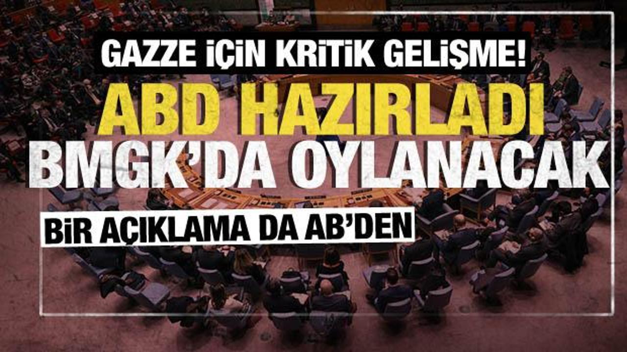 ABD'nin Gazze'de ateşkes tasarısı BMGK'da oylanacak! Bir çağrı da AB'den geldi