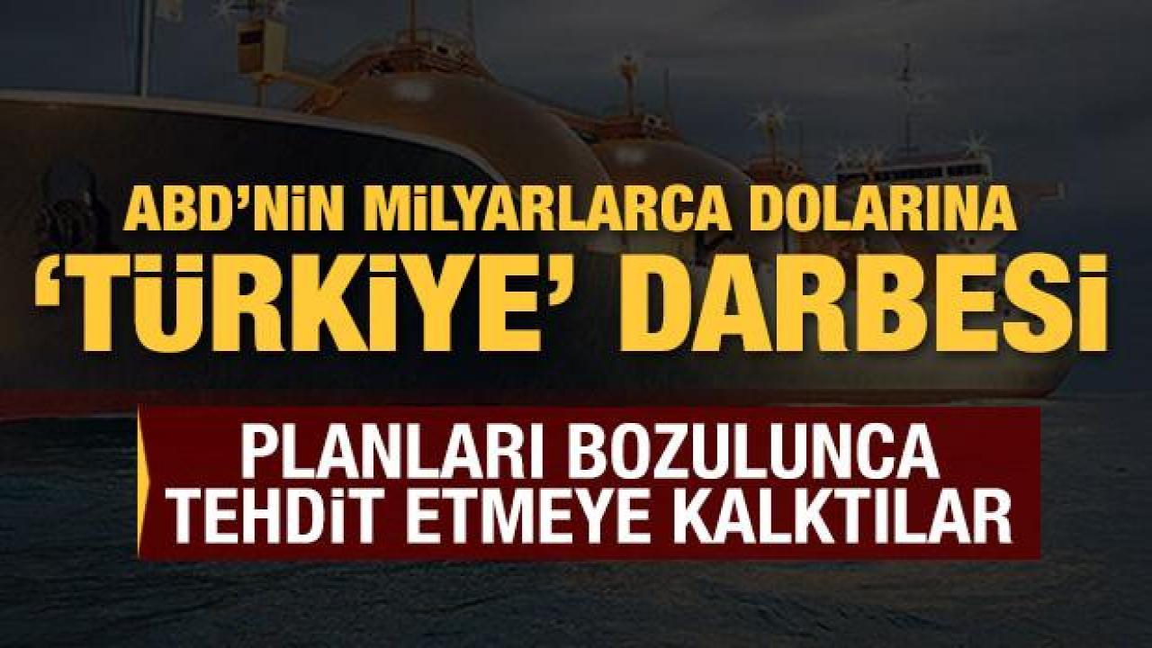 ABD'nin milyarlarca dolarına 'Türkiye' darbesi! Planları bozulunca tehdit etmeye kalktılar