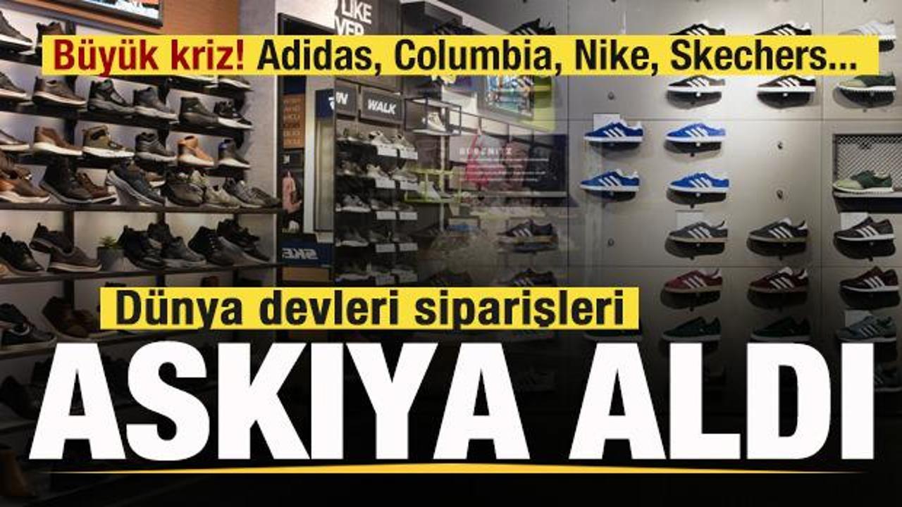Adidas, Columbia, Nike, Skechers'tan flaş karar! Siparişler askıya alındı! Büyük kriz