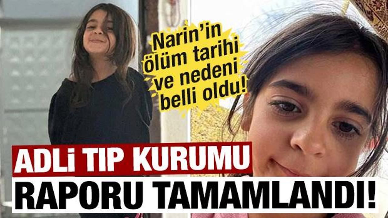 Adli Tıp Kurumu raporu tamamlandı! İşte Narin Güran'ın ölüm nedeni ve öldüğü tarih