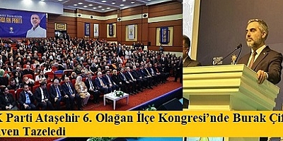 AK Parti Ataşehir 6. Olağan Kongresi’nde Burak Çifci Yeniden İlçe Başkanı Seçildi