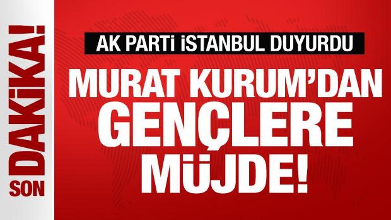 AK Parti İstanbul adayı Murat Kurum'dan öğrencilere müjde