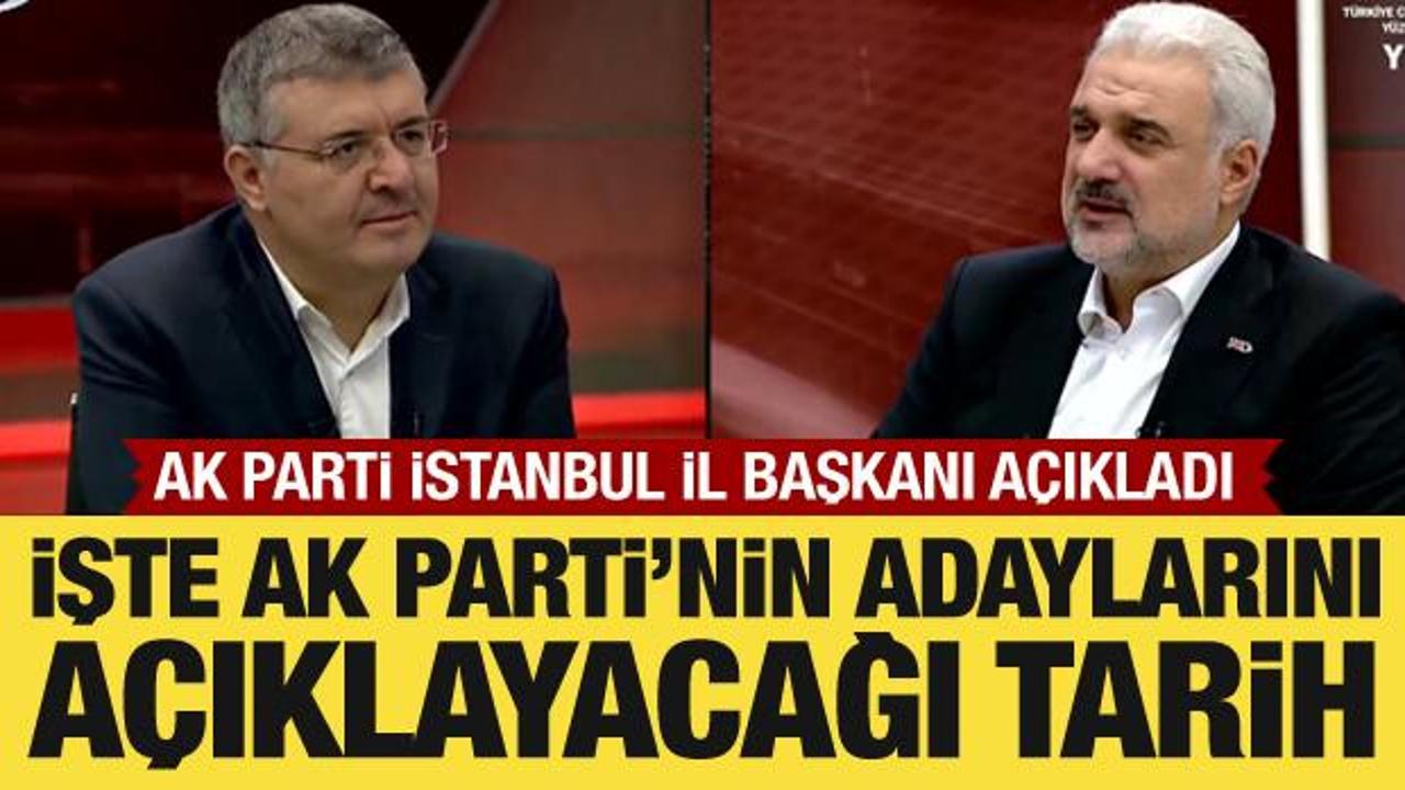 AK Parti İstanbul İl Başkanı Kabaktepe adaylar için tarih verdi