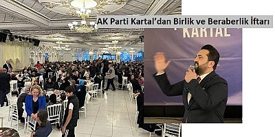 AK Parti Kartal’da Geleneksel Vefa İftarı Düzenlendi